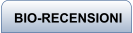 BIO-RECENSIONI